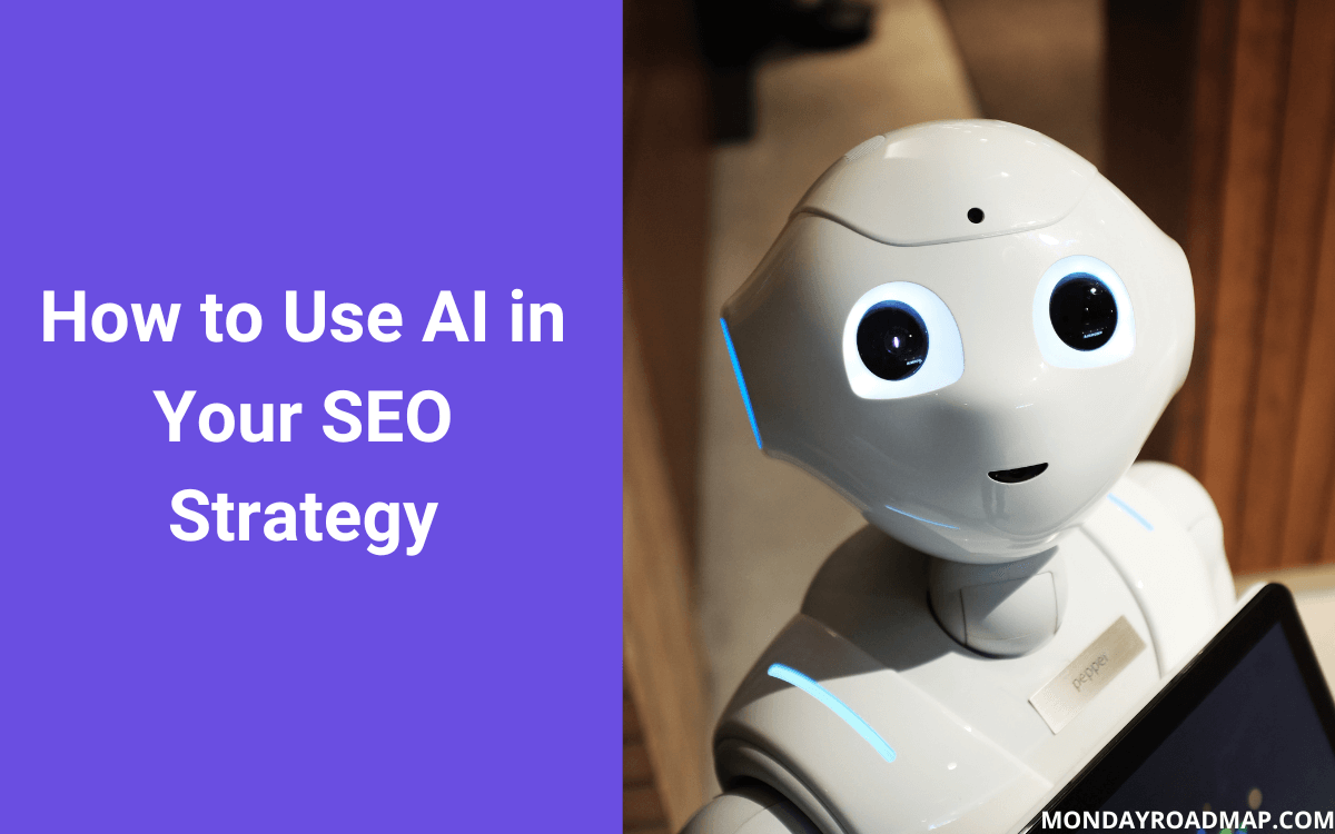 How To Use AI In Your SEO Strategy In 2024